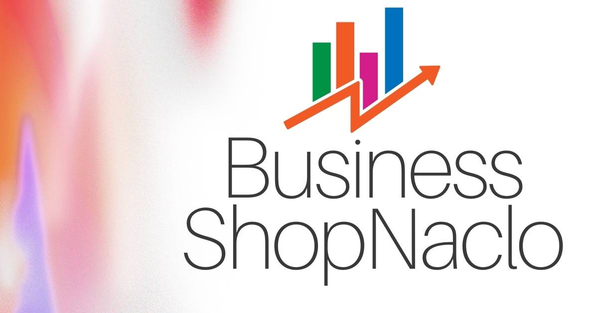 Business ShopNaclo: The Ultimate Business Hub