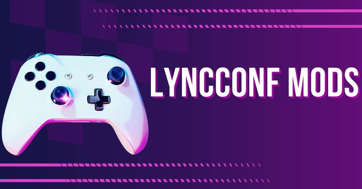 Lyncconf Mods: The Ultimate Guide to Enhancing Your Gaming Experience